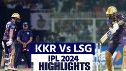 KKR vs LSG IPL 2024 Highlights