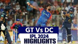 GT vs DC IPL 2024 Highlights