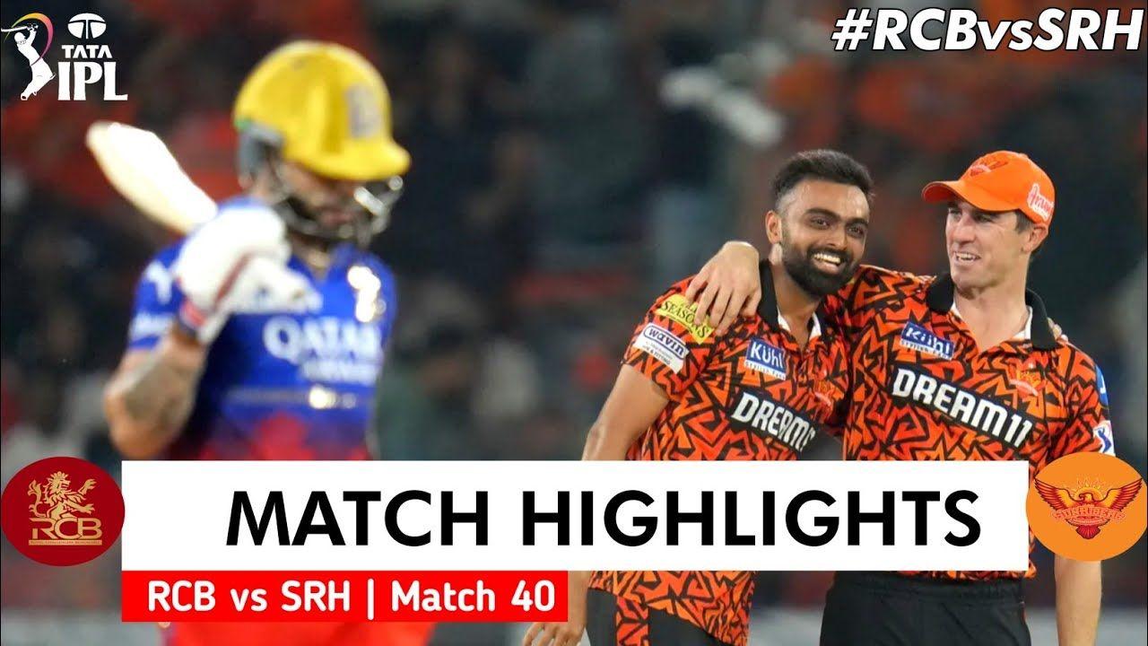 Match Highlights RCB vs SRH | Match 40